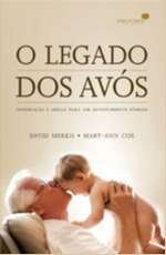 Legado dos Avos, o - Inspiracao e Ideias para Um Investimento Eterno
