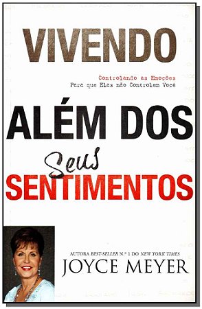 Vivendo Alem dos Seus Sentimentos