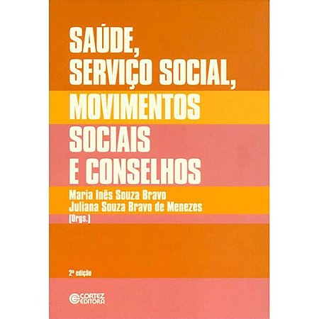 Saude, Servico Social, Movimentos Sociais e Conselhos: Desafios Atuais