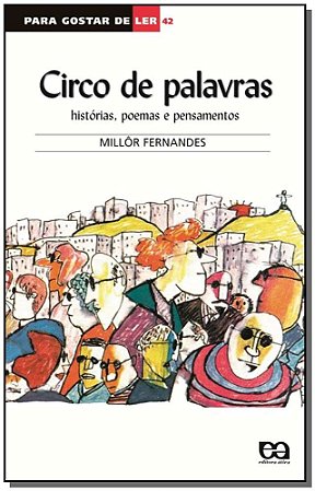 Circo de Palavras - Vol 42 - Col. para Gostar de Ler