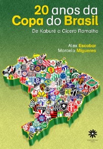 20 Anos da Copa do Brasil - de Kabure a Cicero Ramalho