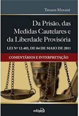 Da Prisao, das Medidas Cautelares e da Liberdade Provisoria - Lei n 12.403