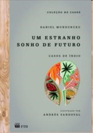 Estranho Sonho de Futuro, Um - Casos de Indio - Col. Ha Casos