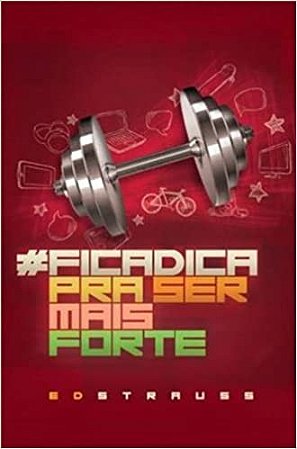 Ficadica Pra Ser Mais Forte