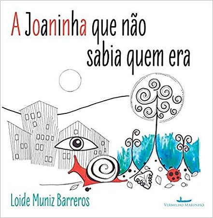 Joaninha Que Nao Sabia Quem Era, A
