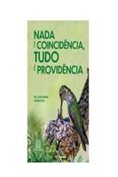 Nada é Coincidência, Tudo e Providência