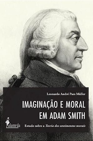 Imaginacao e Moral em Adam Smith