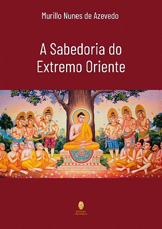 Sabedoria do Extremo Oriente, A