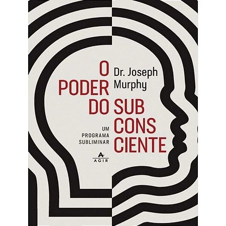 Poder do Subconsciente, O: Um Programa Subliminar