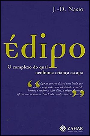 Edipo - o Complexo do Qual Nenhuma Crianca Escapa