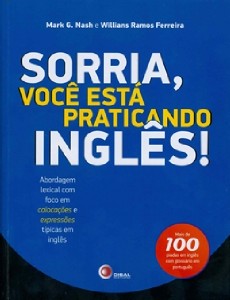 Sorria, Voce Esta Praticando Ingles!