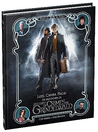 Luzes, Camera, Magia.. os Bastidores de Animais Fantasticos e os Crimes de