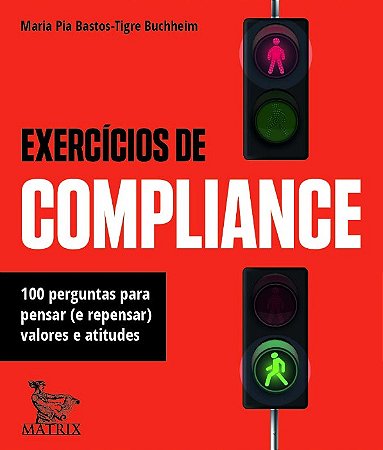 Exercicios de Compliance: 100 Perguntas para Pensar (e Repensar) Valores E