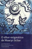 Olhar Enigmático de Moacyr Scliar, O