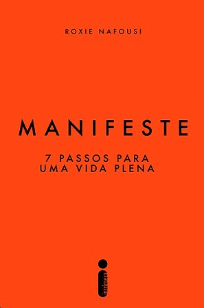 Manifeste: 7 Passos para Uma Vida Plena