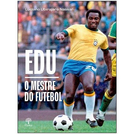 Edu o Mestre do Futebol