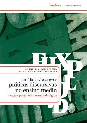 Ler / Falar / Escrever - Praticas Discursivas no Ensino Medio