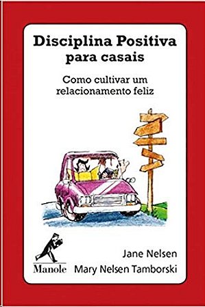 Disciplina Positiva para Casais (baralho) Como Cultivar Um Relacionamento F