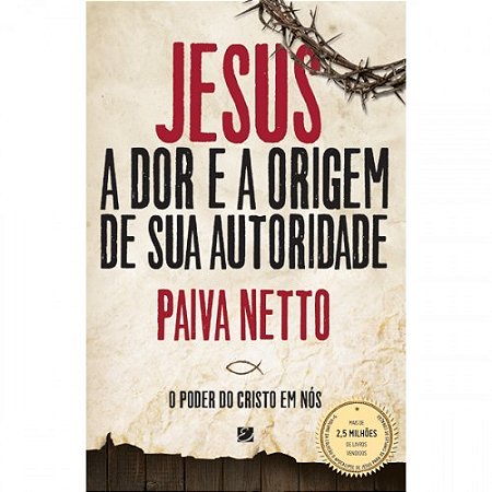 Jesus a Dor e a Origem de Sua Autoridade - Especia