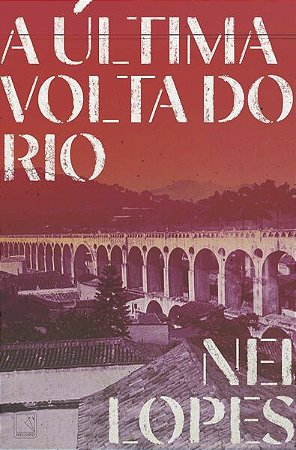 Ultima Volta do Rio, A