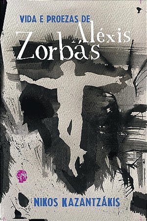 Vida e Proezas de Alexis Zorbas