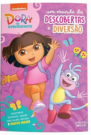 Dora, a Aventureira: Um Mundo de Descobertas e Diversao