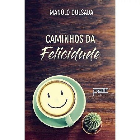 Caminhos da Felicidade