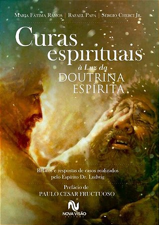 Curas Espirituais a Luz da Doutrina Espirita