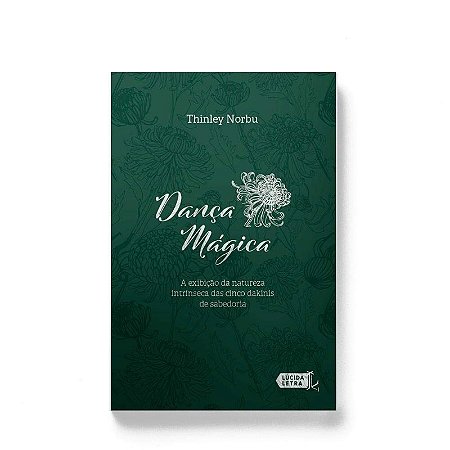 Danca Magica: a Exibicao da Natureza Intrinseca das Cinco Dakinis de Sabedo