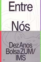 Entre Nós - Dez Anos de Bolsa Zum/ims