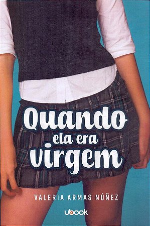 Quando Ela era Virgem