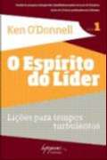 Espirito do Lider, o - Vol.1 - Licoes para Tempos Turbulentos