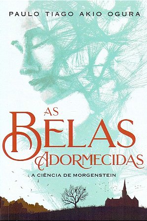 Belas Adormecidas, As: a Ciencia de Morgenstein