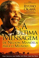 última Mensagem de Nelson Mandela para o Mundo, A