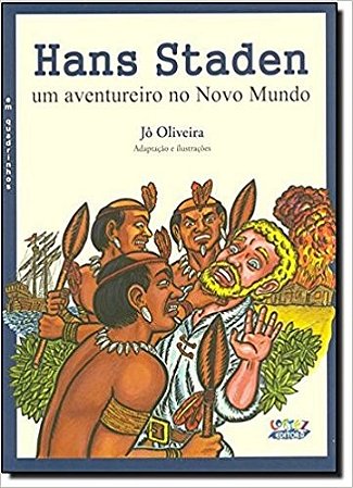 Hans Staden - Um Aventureiro no Novo Mundo