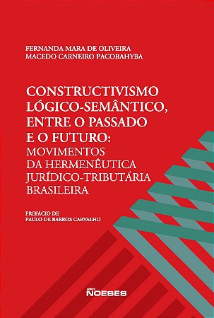 Construtivismo Logico-semantico, entre o Passado e o Futuro. Movimentos da