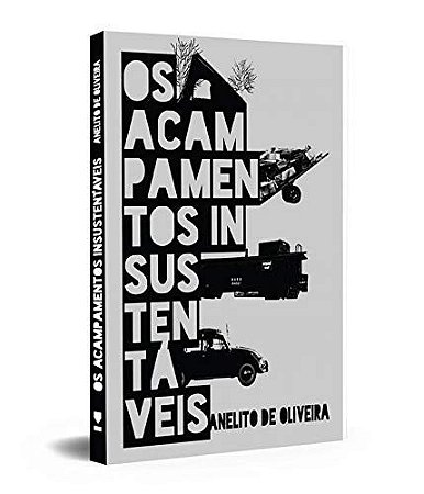 Acampamentos Insustentaveis, os