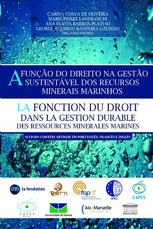 Funcao do Direito na Gestao Sustentavel dos Recursos Minerais Marinhos, A