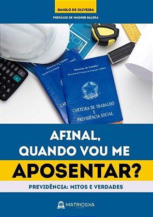 Afinal, Quando Vou me Aposentar