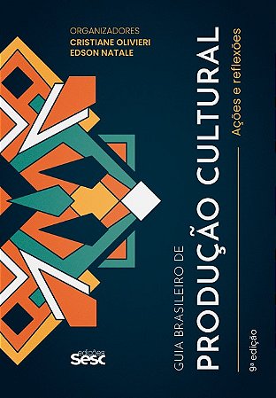 Guia Brasileiro de Producao Cultural: Acoes e Reflexoes