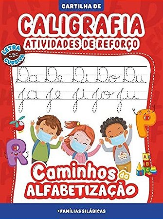 Cartilha Caminhos da Alfabetizacao - Caligrafia e Atividades de Reforco