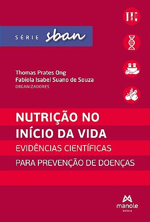 Nutricao no Inicio da Vida: Evidencias Cientificas para Prevencao de Doenca