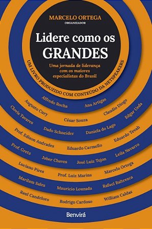 Lidere Como os Grandes: Uma Jornada de Lideranca com os Maiores Especialist