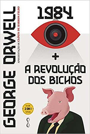 George Orwell: 1984 + a Revolucao dos Bichos: 2 em 1