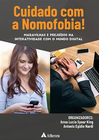 Cuidado com a Nomofobia! Maravilhas e Prejuizos na Interatividade com o Mun
