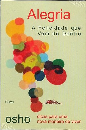 Alegria  a Felicidade Que Vem de Dentro