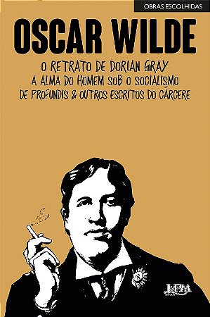 Oscar Wilde: Obras Escolhidas