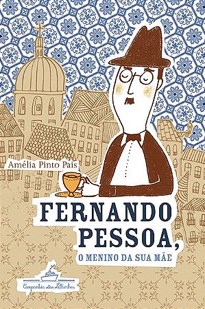 Fernando Pessoa, o Menino da Sua Mae