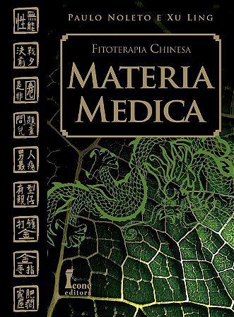 Fitoterapia Chinesa: Materia Medica