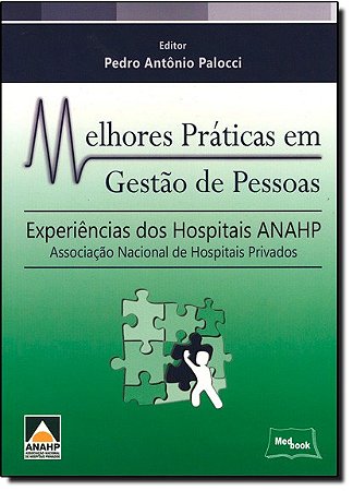 Melhores Praticas em Gestao de Pessoas: Experiencias dos Hospitais Anahp